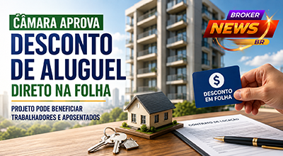 Câmara aprova projeto que permite desconto de aluguel residencial em folha de pagamento