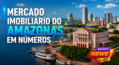 Mercado imobiliário do Amazonas em números, com destaque para Manaus em 2026