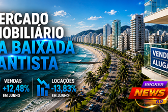 Mercado imobiliário da Baixada Santista tem alta nas vendas e queda nas locações em junho de 2026