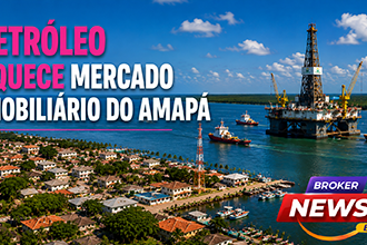 Mercado imobiliário do Amapá é movimentado pela descoberta de petróleo na costa do estado