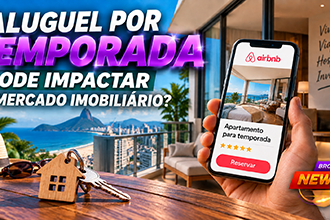 Aluguel por temporada e os impactos no mercado imobiliário brasileiro