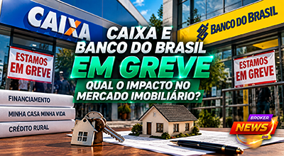 Greve na Caixa e no Banco do Brasil pode afetar crédito imobiliário