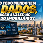 Dados imobiliários mais acessíveis transformam informação em inteligência no mercado brasileiro
