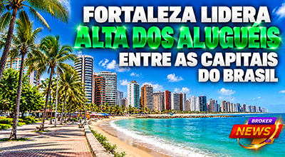 Mercado de locação residencial em Fortaleza e alta dos preços anunciados de aluguel em 2026.